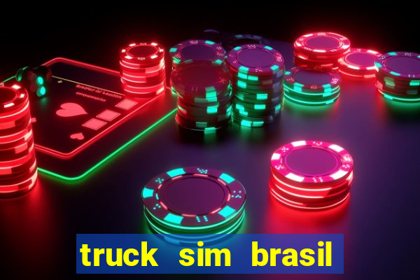 truck sim brasil dinheiro infinito